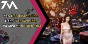 Kèo Đồng Banh: Phân Tích, Cách Xem Kèo Và Mẹo Chơi Hiệu Quả