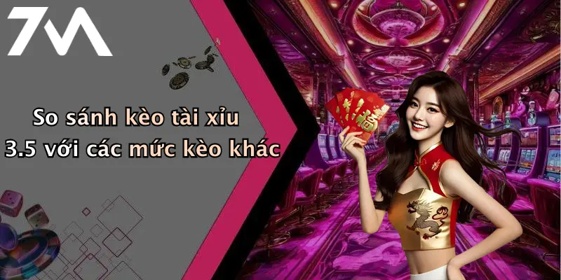 So sánh kèo tài xỉu 3.5 với các mức kèo khác