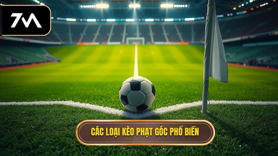 Các loại kèo phạt góc phổ biến