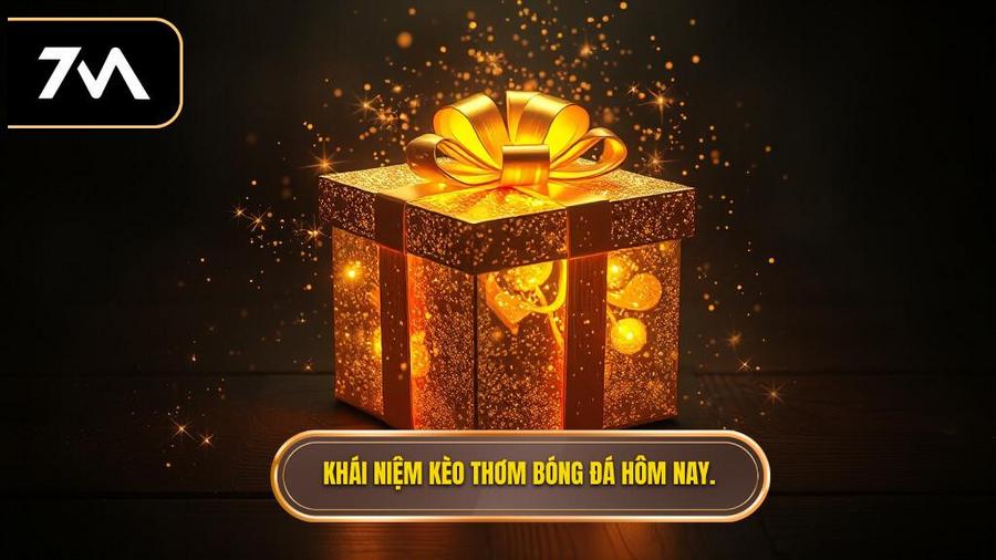 Thế nào là kèo thơm hôm nay?